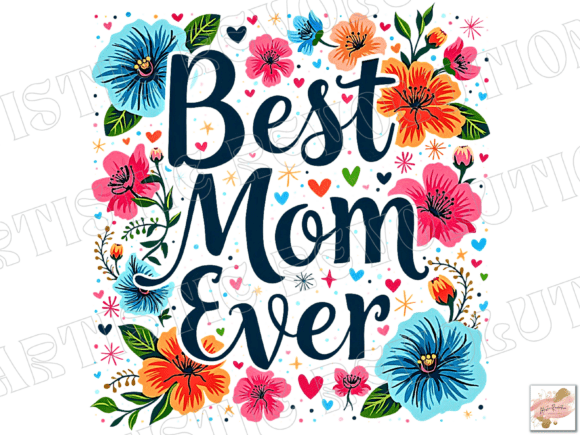 Celebrate Mom with the Best Mom Ever PNG Design