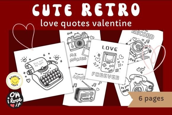 Cute Retro Quote Valentine Coloring Pages: Nostalgic Charm for Modern Projects